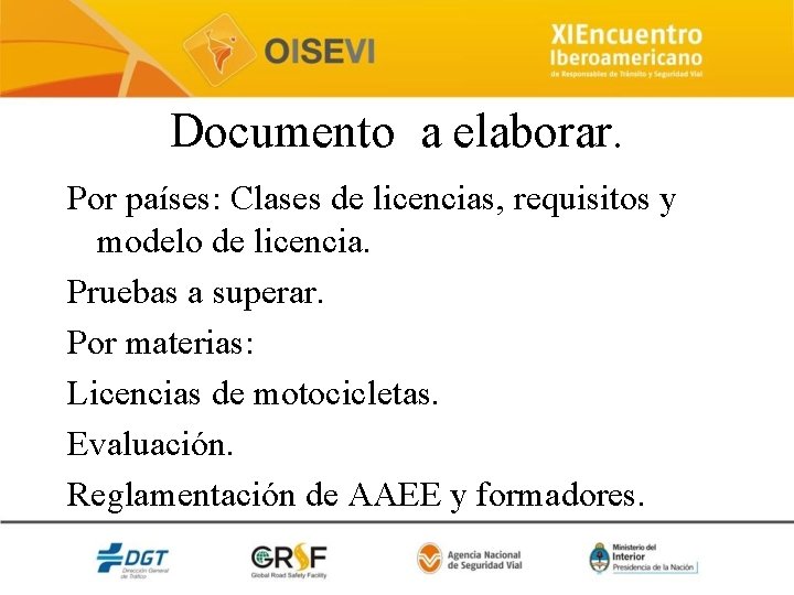 Documento a elaborar. Por países: Clases de licencias, requisitos y modelo de licencia. Pruebas