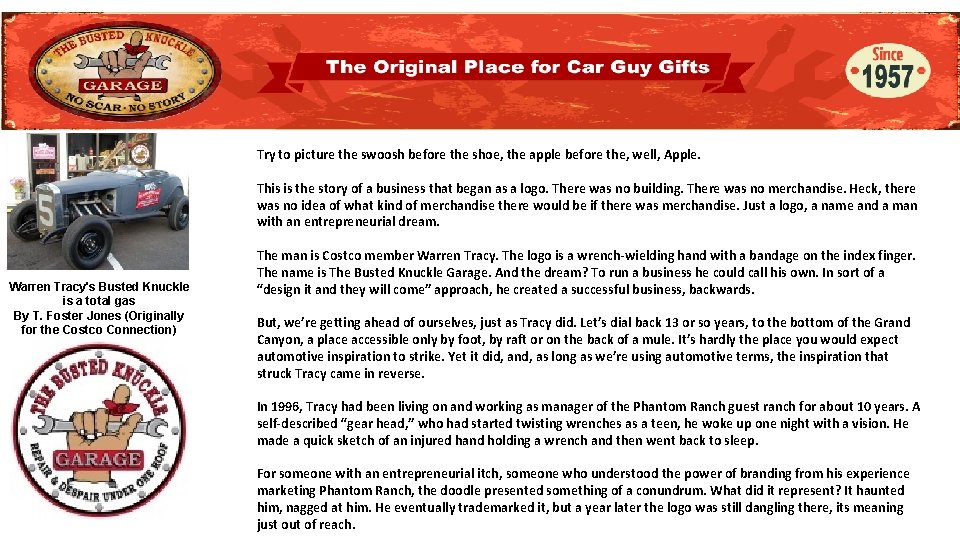 Try to picture the swoosh before the shoe, the apple before the, well, Apple.