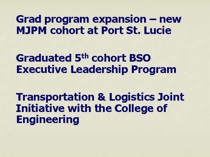 Grad program expansion – new MJPM cohort at Port St. Lucie Graduated 5 th