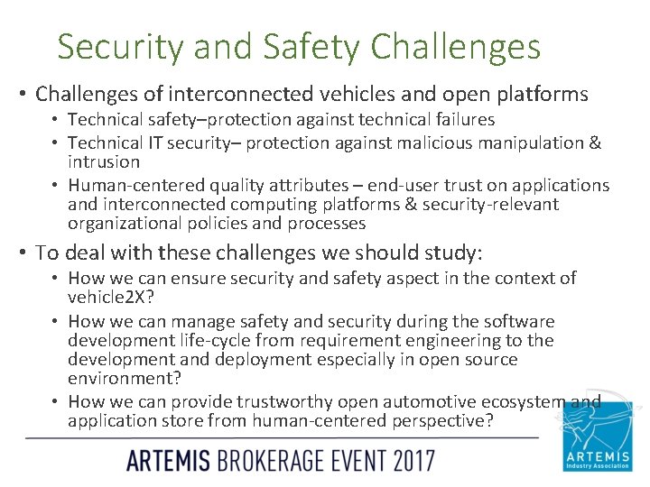 Security and Safety Challenges • Challenges of interconnected vehicles and open platforms • Technical