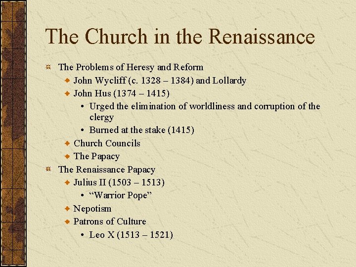 The Church in the Renaissance The Problems of Heresy and Reform John Wycliff (c.