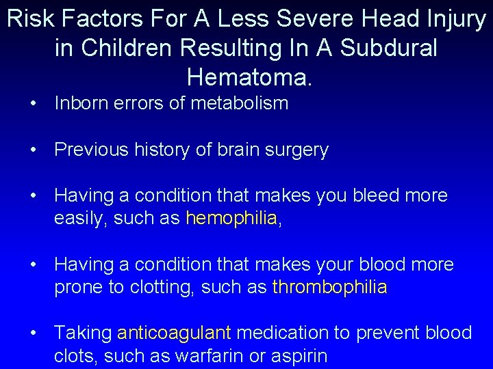 Risk Factors For A Less Severe Head Injury in Children Resulting In A Subdural