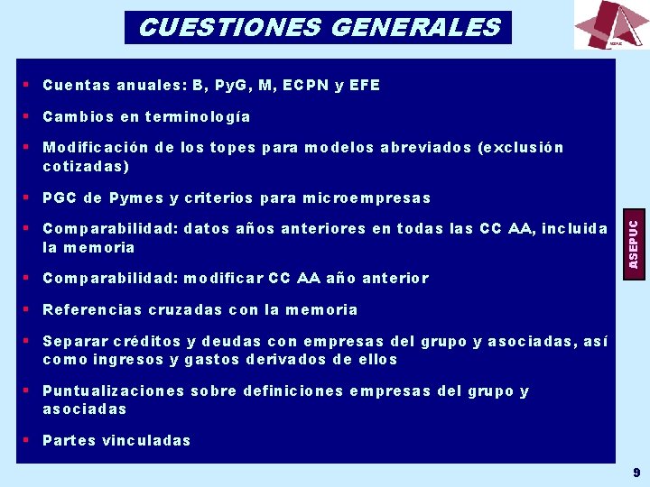 CUESTIONES GENERALES § Cuentas anuales: B, Py. G, M, ECPN y EFE § Cambios