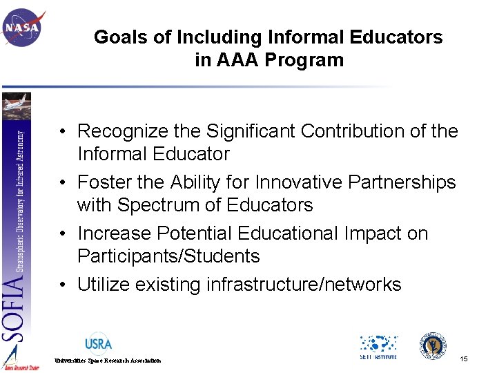 Goals of Including Informal Educators in AAA Program • Recognize the Significant Contribution of