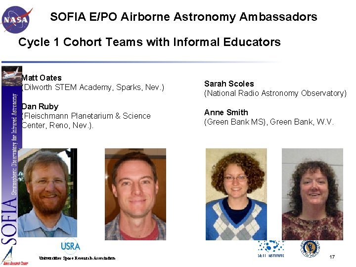 SOFIA E/PO Airborne Astronomy Ambassadors Cycle 1 Cohort Teams with Informal Educators Matt Oates