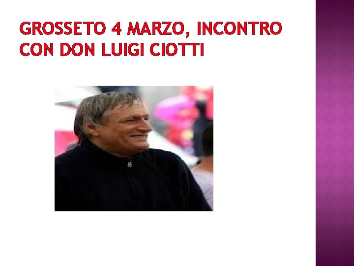 GROSSETO 4 MARZO, INCONTRO CON DON LUIGI CIOTTI 