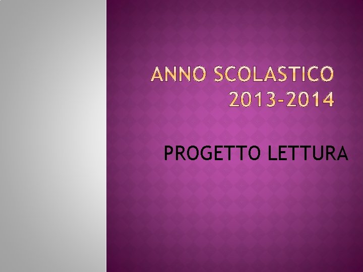 PROGETTO LETTURA 