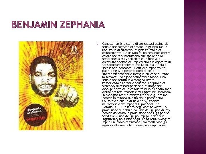 BENJAMIN ZEPHANIA � Gangsta rap è la storia di tre ragazzi esclusi da scuola