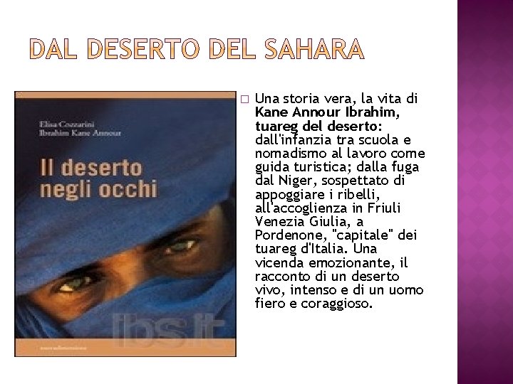 � Una storia vera, la vita di Kane Annour Ibrahim, tuareg del deserto: dall'infanzia