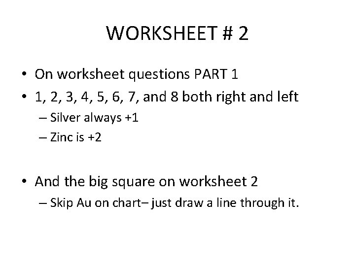 WORKSHEET # 2 • On worksheet questions PART 1 • 1, 2, 3, 4,