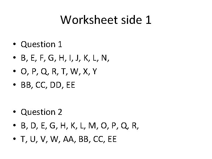 Worksheet side 1 • • Question 1 B, E, F, G, H, I, J,