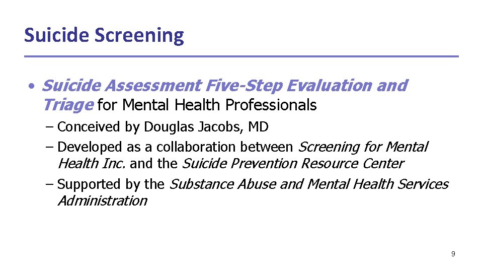 Suicide Screening • Suicide Assessment Five-Step Evaluation and Triage for Mental Health Professionals –
