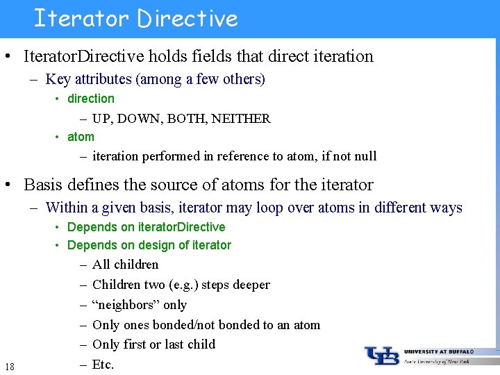 Iterator Directive • Iterator. Directive holds fields that direct iteration – Key attributes (among