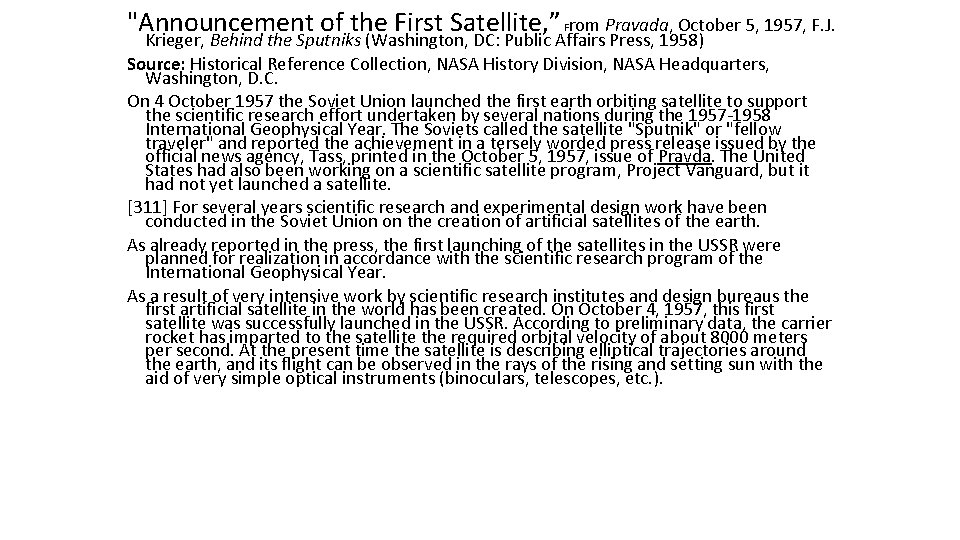 "Announcement of the First Satellite, ” rom Pravada, October 5, 1957, F. J. F "Announcement of the First Satellite, ” rom Pravada, October 5, 1957, F. J. F