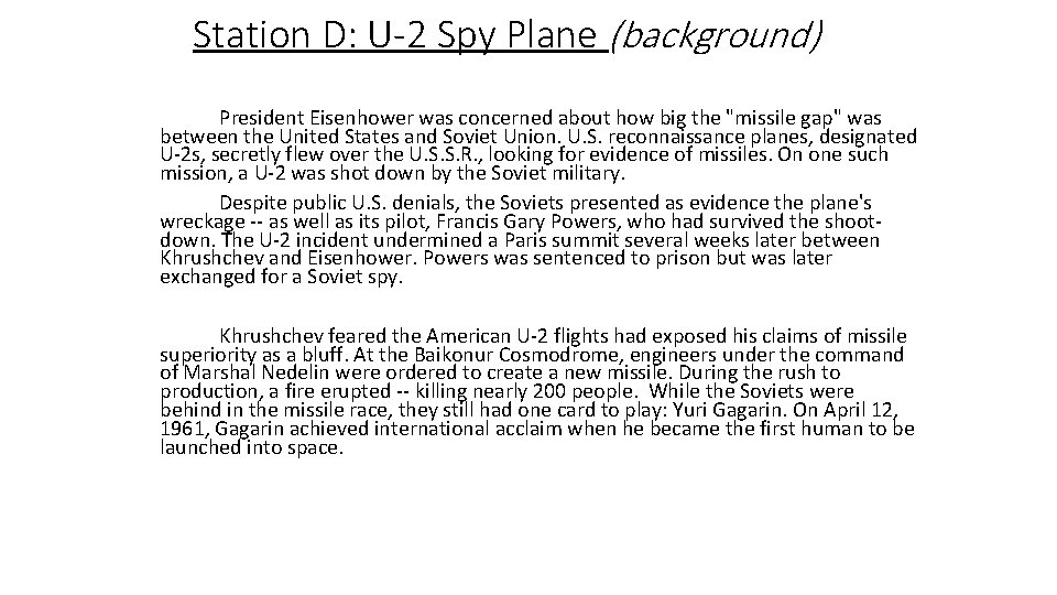 Station D: U-2 Spy Plane (background) President Eisenhower was concerned about how big the Station D: U-2 Spy Plane (background) President Eisenhower was concerned about how big the