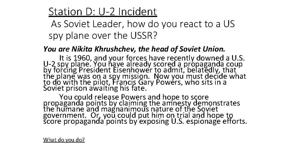 Station D: U-2 Incident As Soviet Leader, how do you react to a US Station D: U-2 Incident As Soviet Leader, how do you react to a US