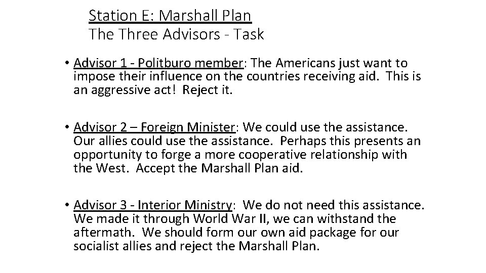 Station E: Marshall Plan The Three Advisors - Task • Advisor 1 - Politburo Station E: Marshall Plan The Three Advisors - Task • Advisor 1 - Politburo