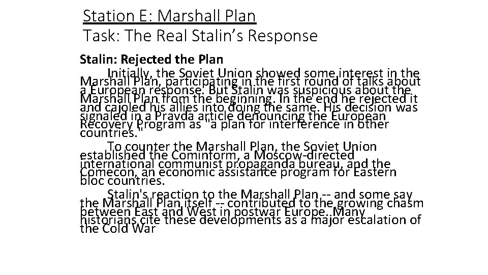 Station E: Marshall Plan Task: The Real Stalin’s Response Stalin: Rejected the Plan Initially, Station E: Marshall Plan Task: The Real Stalin’s Response Stalin: Rejected the Plan Initially,
