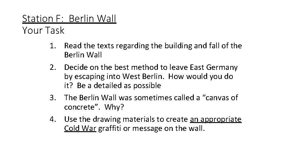 Station F: Berlin Wall Your Task 1. Read the texts regarding the building and Station F: Berlin Wall Your Task 1. Read the texts regarding the building and