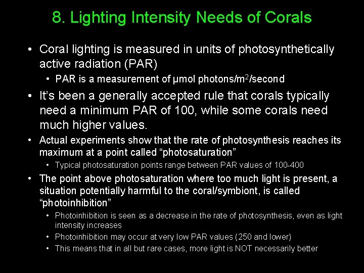 8. Lighting Intensity Needs of Corals • Coral lighting is measured in units of