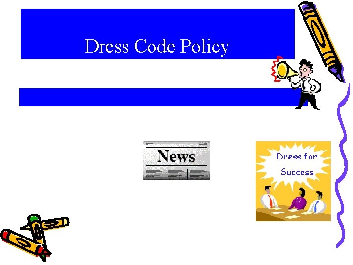 Dress Code Policy Dress for Success 