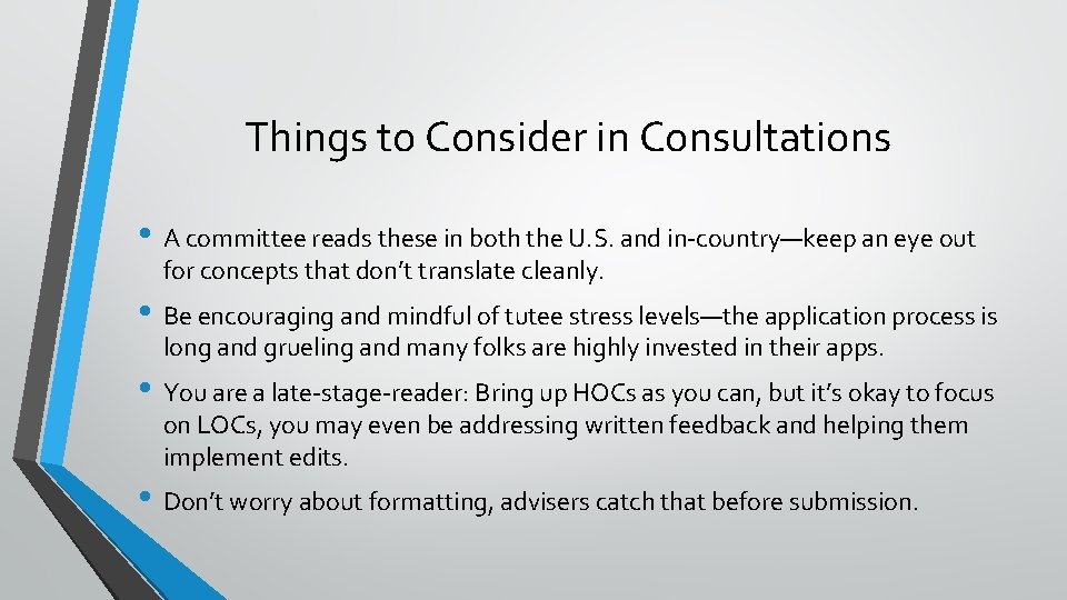 Things to Consider in Consultations • A committee reads these in both the U.