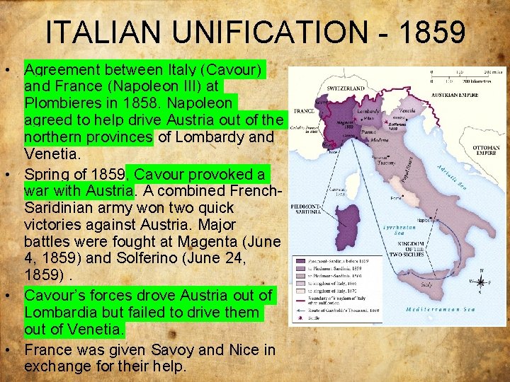 ITALIAN UNIFICATION - 1859 • Agreement between Italy (Cavour) and France (Napoleon III) at