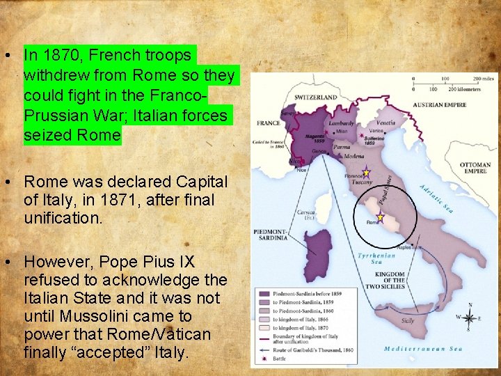  • In 1870, French troops withdrew from Rome so they could fight in