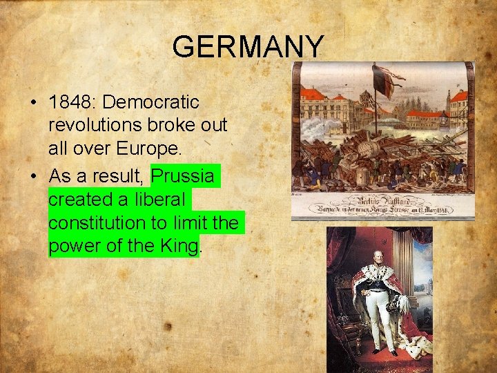 GERMANY • 1848: Democratic revolutions broke out all over Europe. • As a result,