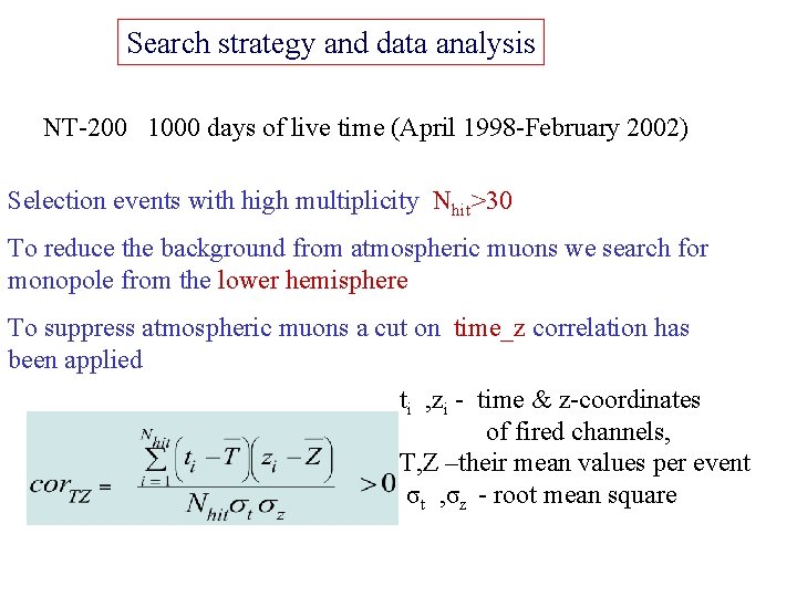 Search strategy and data analysis NT-200 1000 days of live time (April 1998 -February