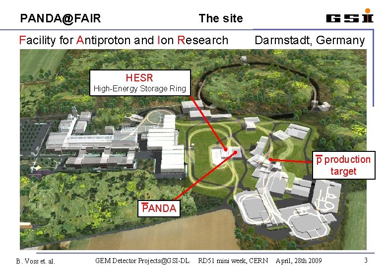 PANDA@FAIR The site Facility for Antiproton and Ion Research Darmstadt, Germany HESR High-Energy Storage