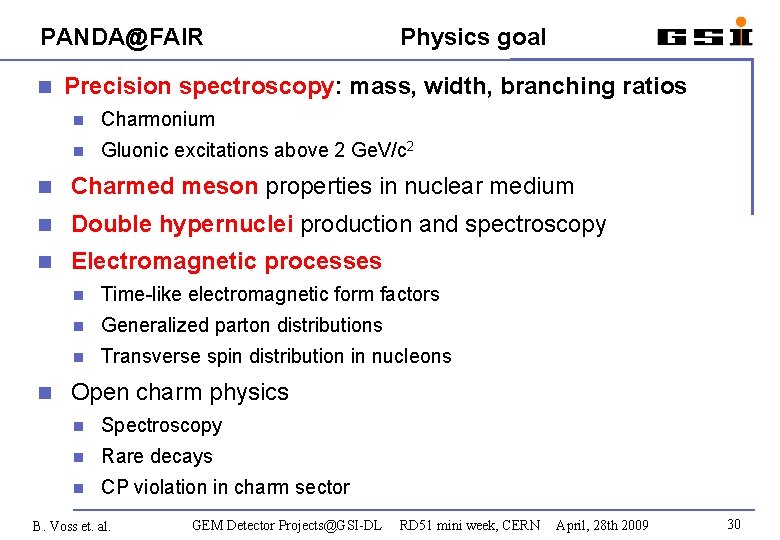 PANDA@FAIR Physics goal Precision spectroscopy: mass, width, branching ratios Charmonium Gluonic excitations above 2