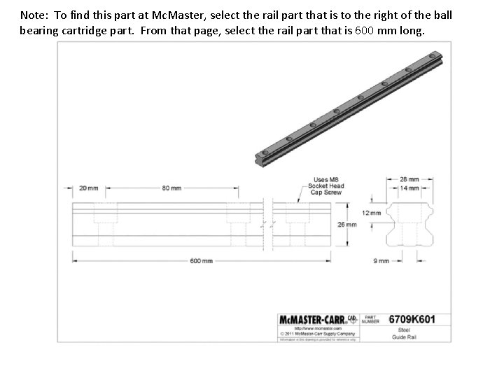Note: To find this part at Mc. Master, select the rail part that is