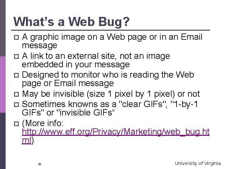 What’s a Web Bug? A graphic image on a Web page or in an
