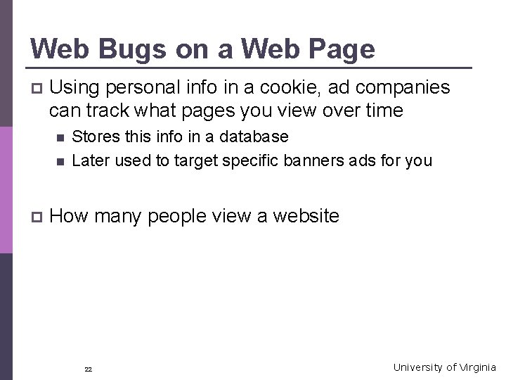 Web Bugs on a Web Page p Using personal info in a cookie, ad
