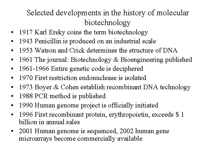 Selected developments in the history of molecular biotechnology • • • 1917 Karl Ereky