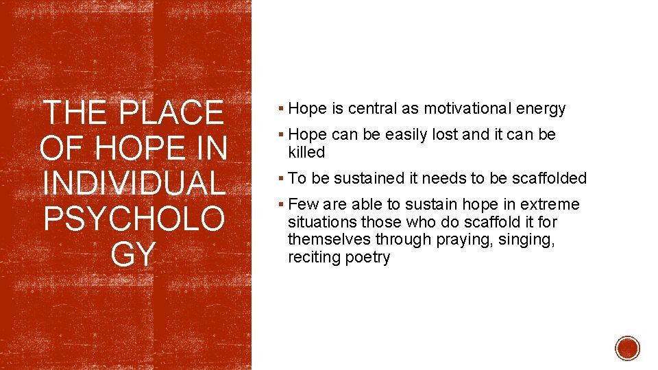 THE PLACE OF HOPE IN INDIVIDUAL PSYCHOLO GY § Hope is central as motivational