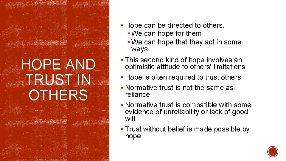 § Hope can be directed to others. § We can hope for them §