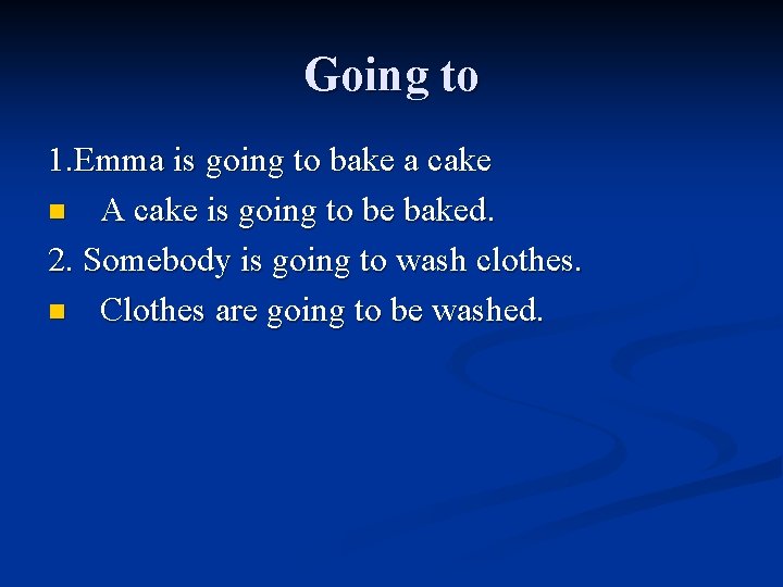 Going to 1. Emma is going to bake a cake n A cake is