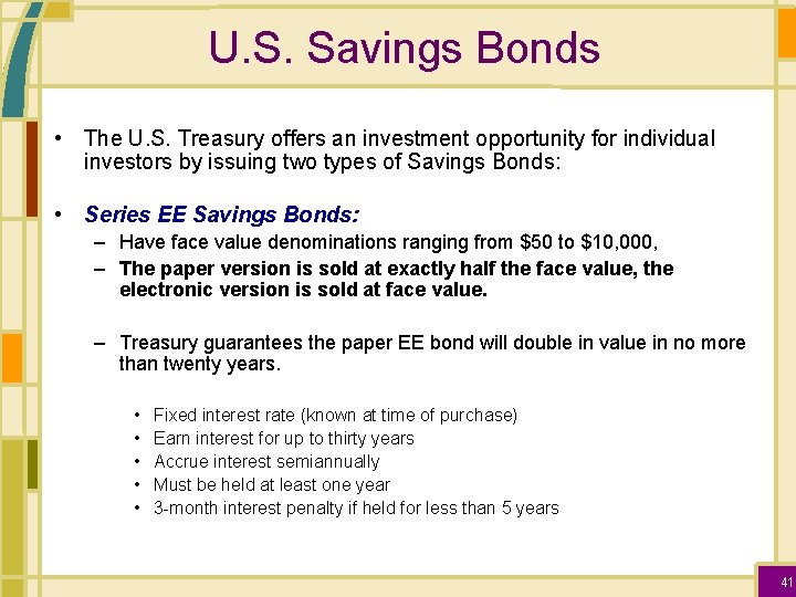 U. S. Savings Bonds • The U. S. Treasury offers an investment opportunity for