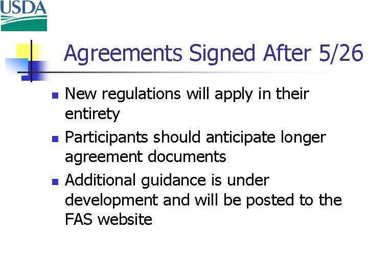 Agreements Signed After 5/26 n n n New regulations will apply in their entirety