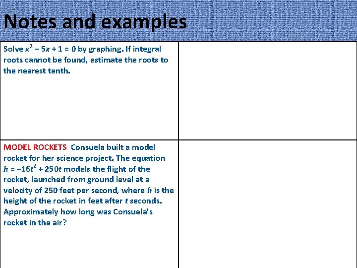 Notes and examples Solve x 2 – 5 x + 1 = 0 by Notes and examples Solve x 2 – 5 x + 1 = 0 by