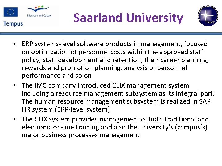 Saarland University • ERP systems-level software products in management, focused on optimization of personnel
