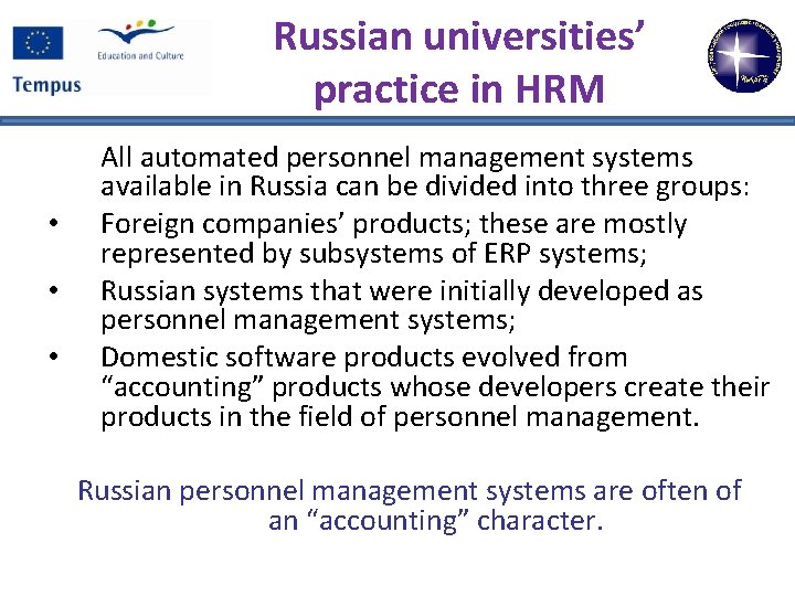 Russian universities’ practice in HRM • • • All automated personnel management systems available
