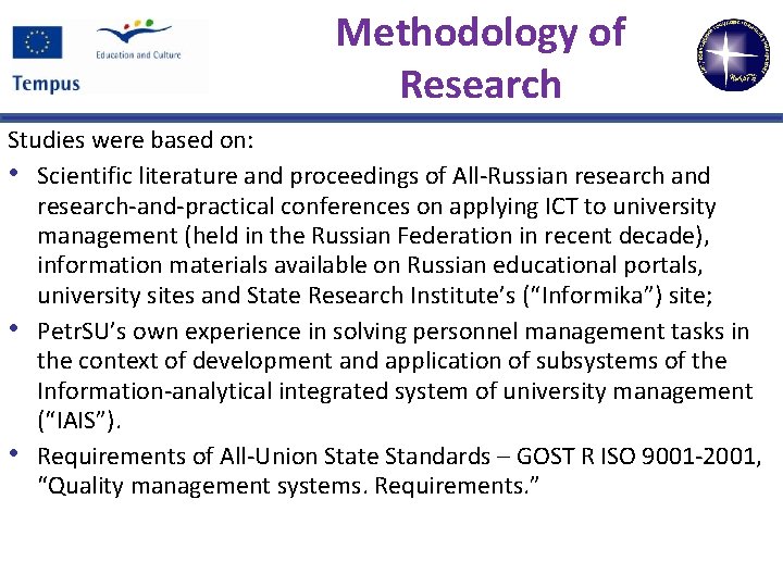 Methodology of Research Studies were based on: • Scientific literature and proceedings of All-Russian