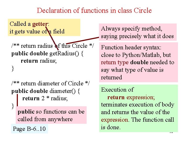 Declaration of functions in class Circle Called a getter: it gets value of a