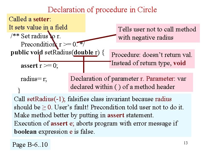 Declaration of procedure in Circle Called a setter: It sets value in a field