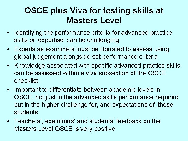 OSCE plus Viva for testing skills at Masters Level • Identifying the performance criteria