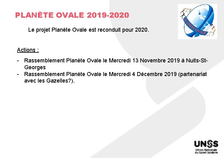 PLANÈTE OVALE 2019 -2020 Le projet Planète Ovale est reconduit pour 2020. Actions :