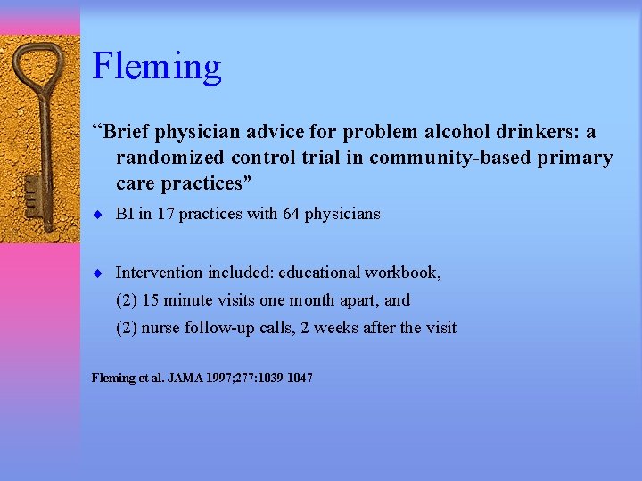 Fleming “Brief physician advice for problem alcohol drinkers: a randomized control trial in community-based